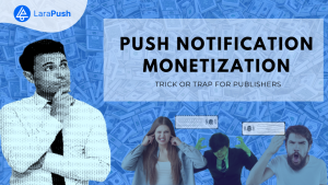 Why not go with Push Potification Monetization?