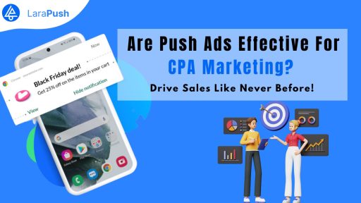 Are Push Ads Effective for CPA Marketing