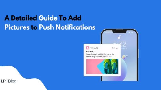 How to Add Pictures to Push Notifications in Android & iOS Apps