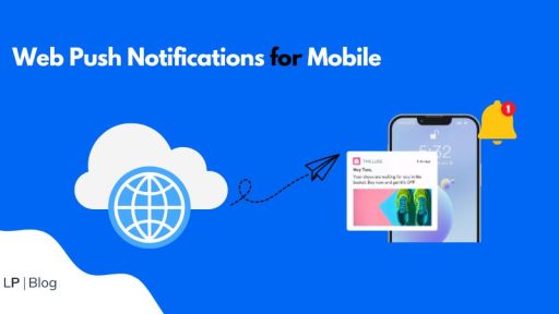 Web Push Notifications for Mobile A Complete Guide